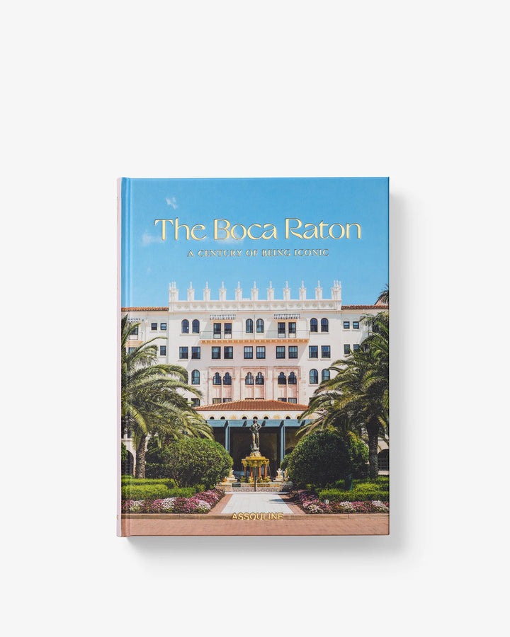 Book - The Boca Raton: A Century of Being Iconic