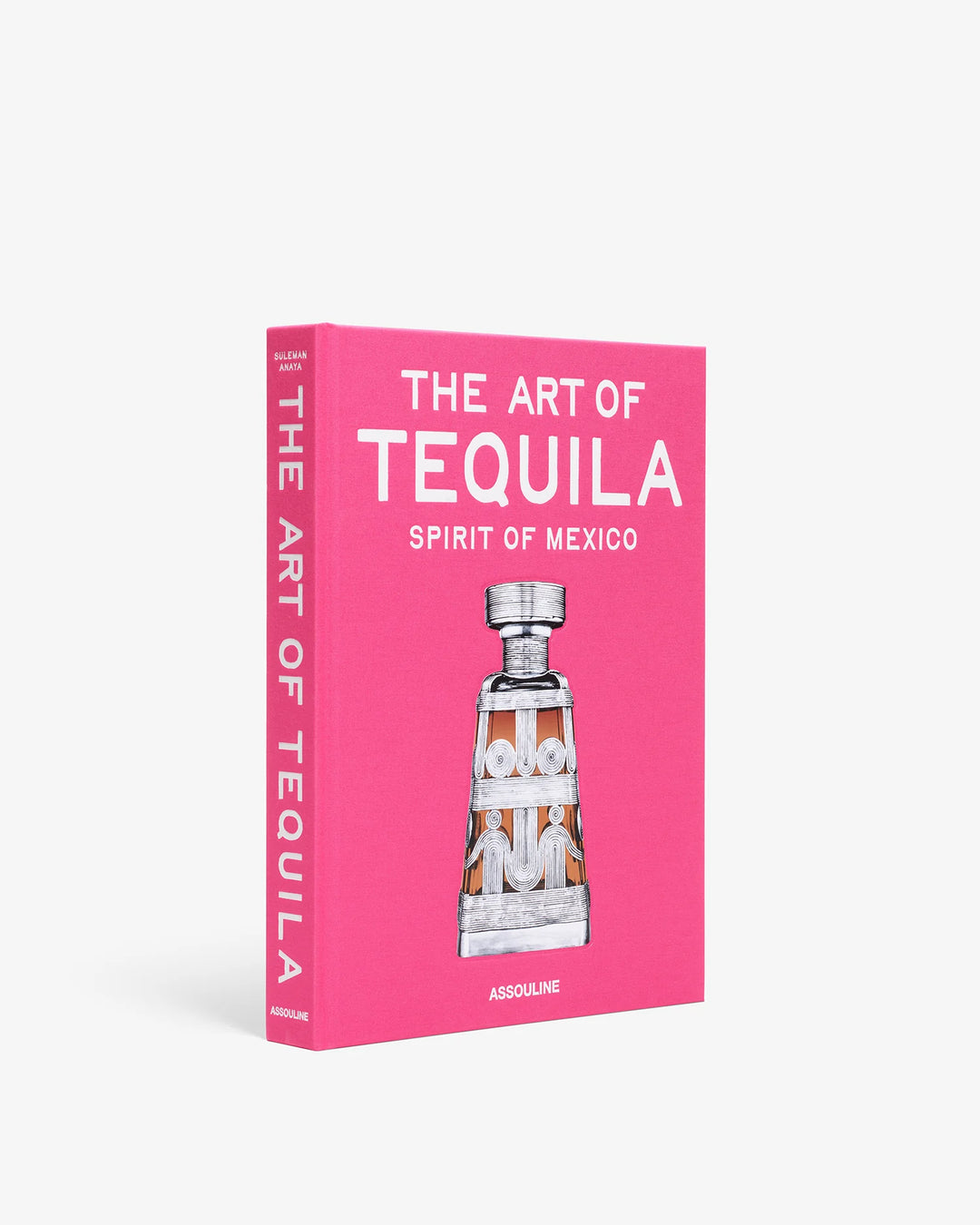 Book - The Art of Tequila: Spirit of Mexico