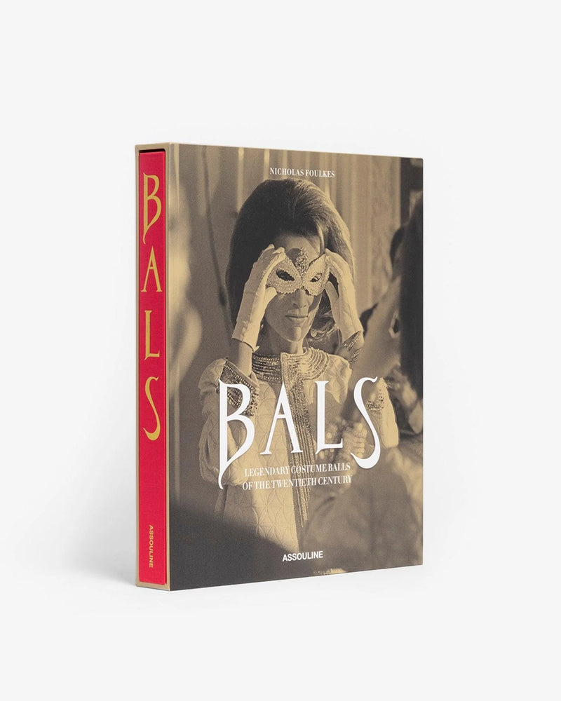 Book - BALS: Legendary Costume Balls of the Twentieth Century