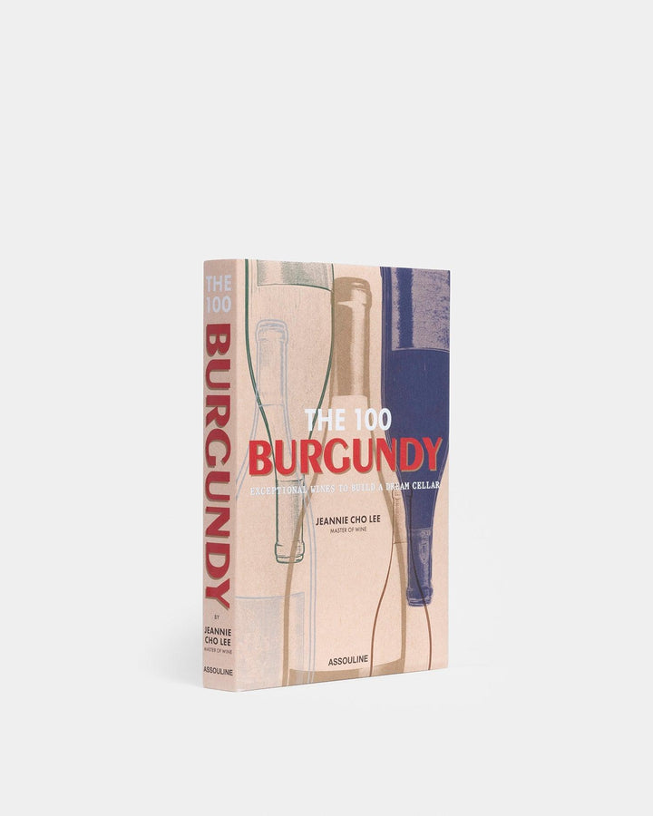 Book - The 100 Burgundy: Exceptional Wines to Build a Dream Cellar
